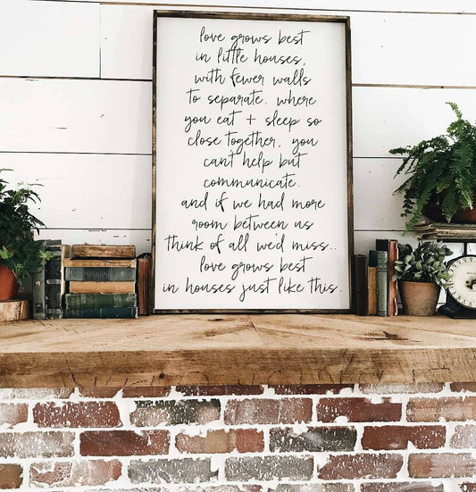 Love Grows Best in Little Houses Wood Sign – Family Quote Wall Art