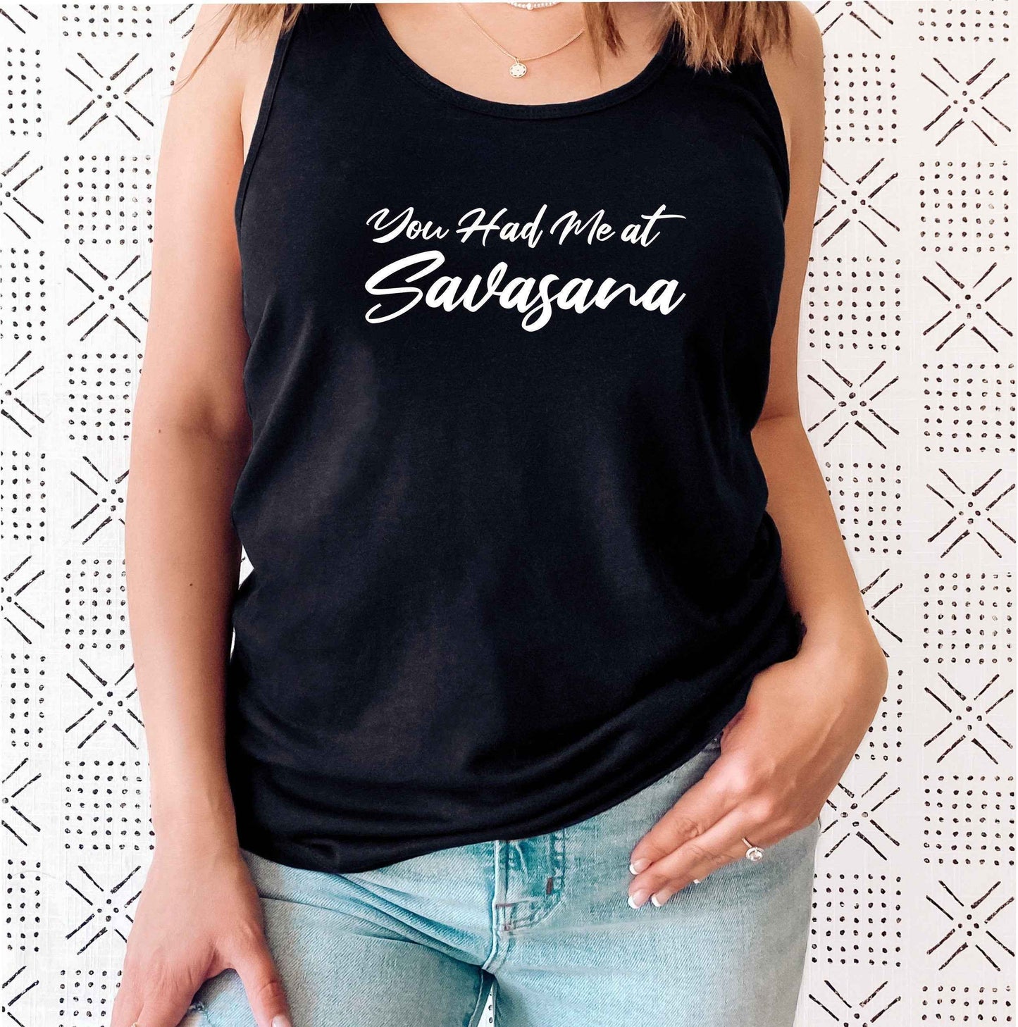 You Had Me At Savasana Yoga Top