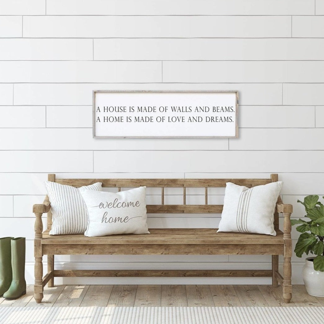 A House is Made of Walls and Beams Wood Sign