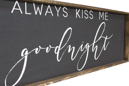 Always Kiss Me Goodnight Wood Sign – Bedroom Wall Art