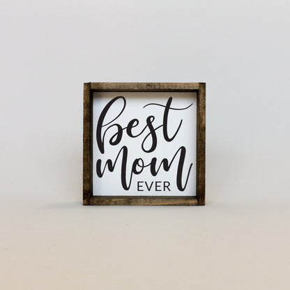 Best Mom Ever Mini Wood Sign - AURABAGS SHOP