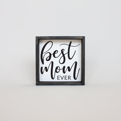 Best Mom Ever Mini Wood Sign - AURABAGS SHOP