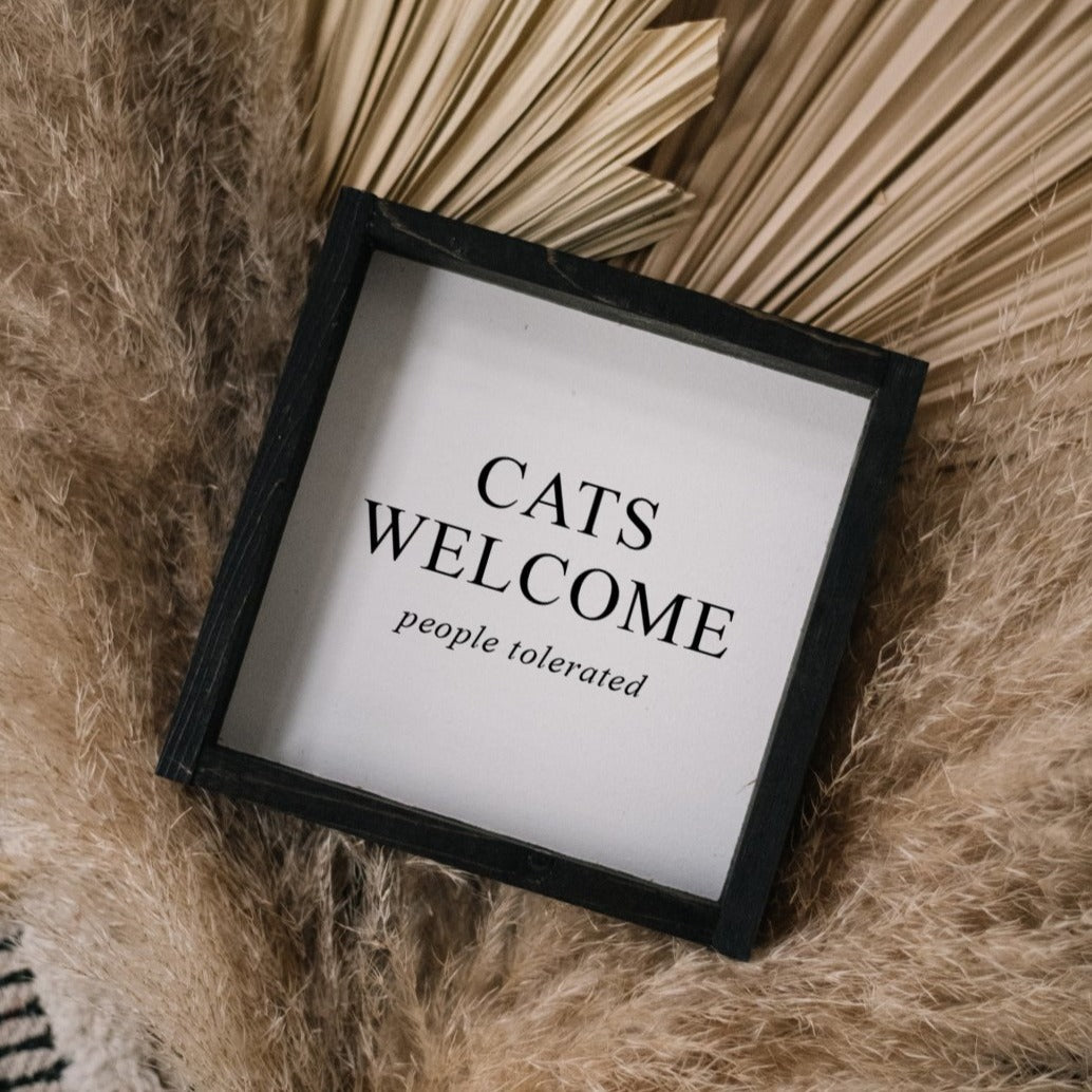 Cats Welcome (people tolerated) Mini Wood Sign