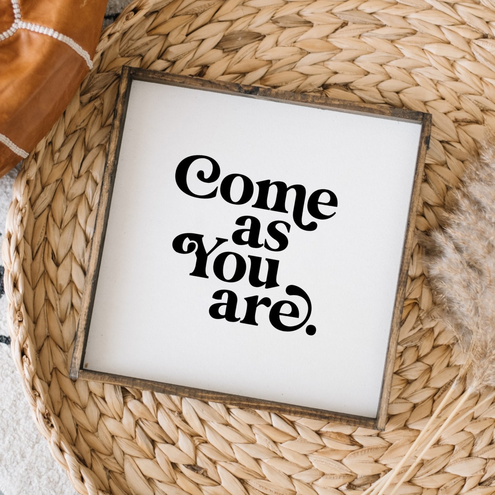 Come As You Are Wood Sign - AURABAGS SHOP