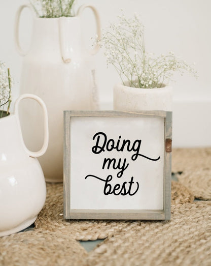 Doing My Best Wood Sign - AURABAGS SHOP