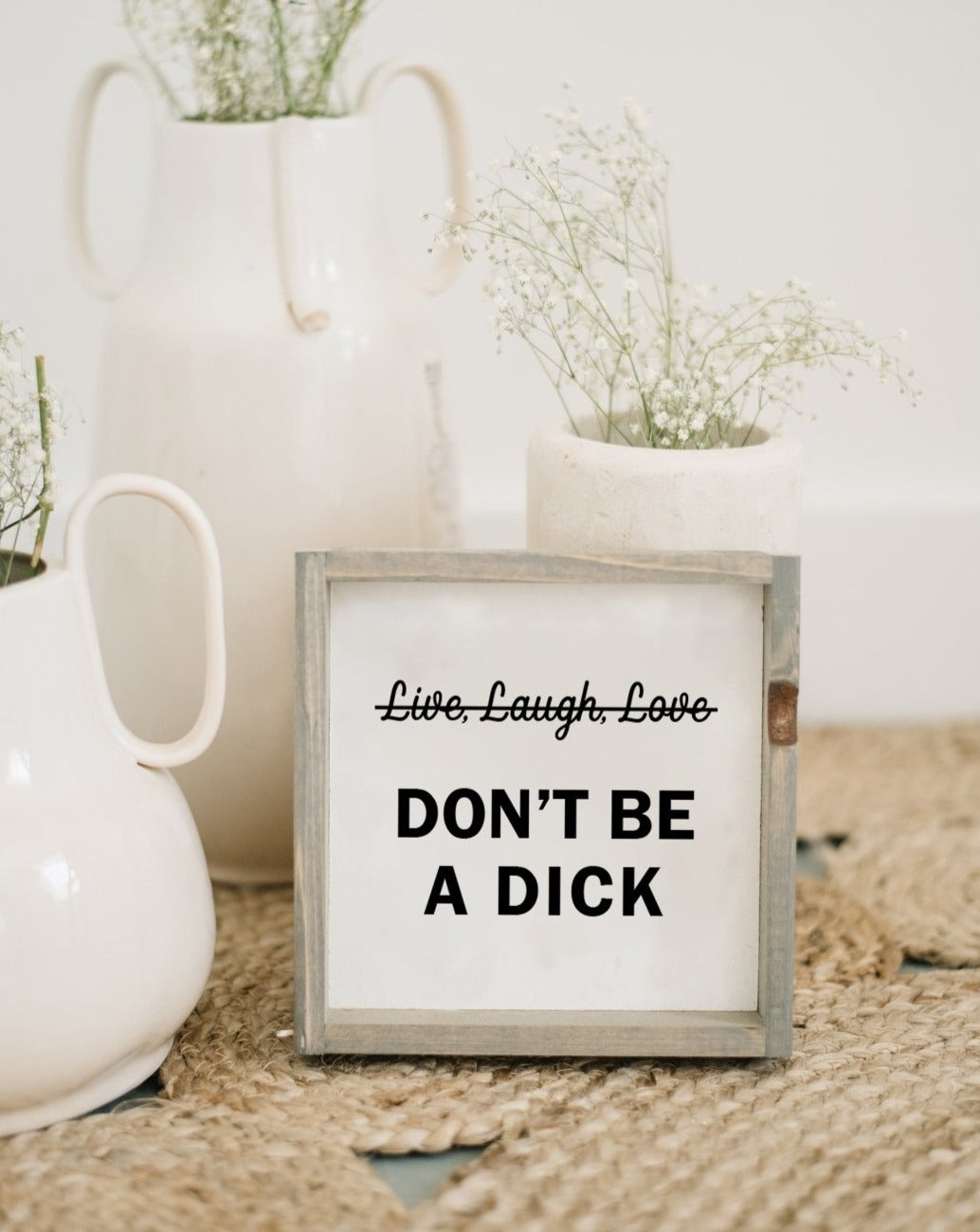 Don't Be a Dick Wood Sign - AURABAGS SHOP