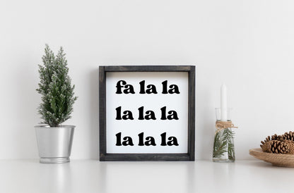Fa la la la la Wood Sign