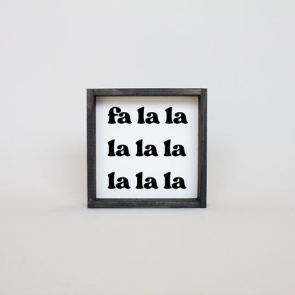 Fa la la la la Wood Sign
