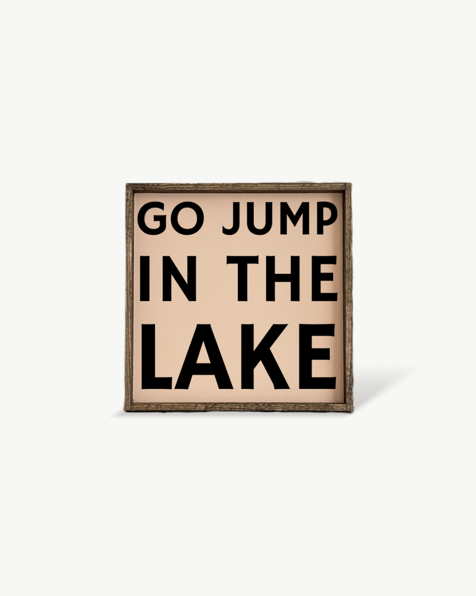 'Go Jump in the Lake' Wood Sign – Cottage Wall Art - AURABAGS SHOP