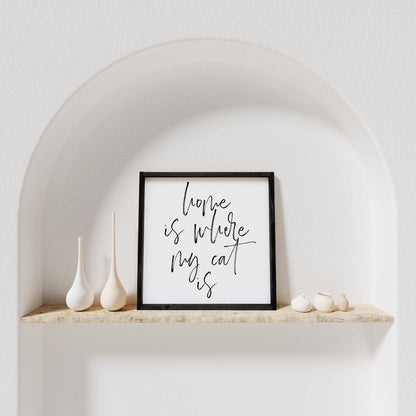Home is Where My Cat is Wood Sign
