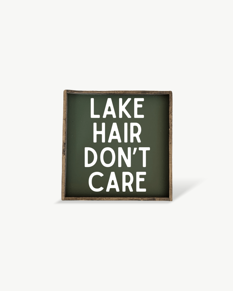 'Lake Hair Don’t Care' Wood Sign – Cottage Wall Art - AURABAGS SHOP