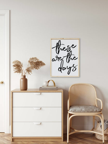 These Are The Days Wood Sign
